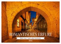 Produktbild: Romantisches Erfurt - Bilder einer Stadt voller Geschichte (Wandkalender 2026 DIN A4 quer), CALVENDO Monatskalender