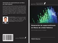 Produktbild: Generaci&oacute;n de supercontinuum en fibras de cristal fot&oacute;nico