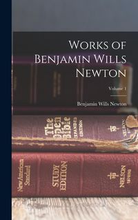 Produktbild: Works of Benjamin Wills Newton; Volume 1