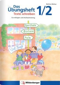 Produktbild: Das &Uuml;bungsheft Texte schreiben 1/2