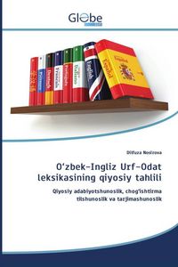 Produktbild: O'zbek-Ingliz Urf-Odat leksikasining qiyosiy tahlili