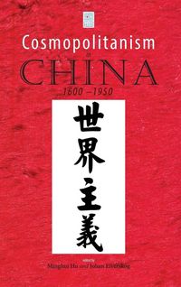 Produktbild: Cosmopolitanism in China, 1600-1950