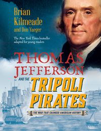 Produktbild: Kilmeade, B: Thomas Jefferson and the Tripoli Pirates (Young