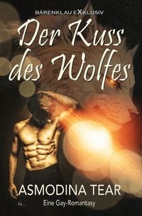 Produktbild: Der Kuss des Wolfes &ndash; Eine Gay-Romantasy