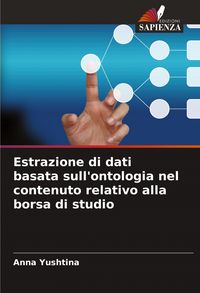 Produktbild: Estrazione di dati basata sull'ontologia nel contenuto relativo alla borsa di studio