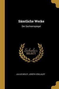 Produktbild: S&auml;mtliche Werke: Der Sachsenspiegel