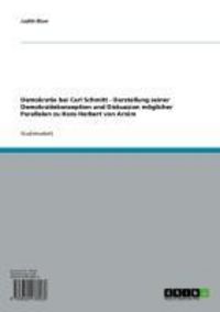 Produktbild: Demokratie bei Carl Schmitt - Darstellung seiner Demokratiekonzeption und Diskussion m&ouml;glicher Parallelen zu Hans Herbert von Arnim