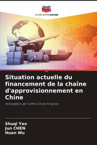 Produktbild: Situation actuelle du financement de la cha&icirc;ne d'approvisionnement en Chine