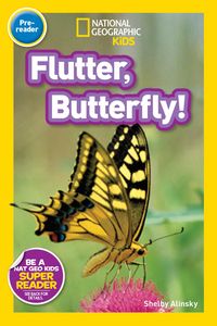 Produktbild: Alinsky, S: Flutter, Butterfly! (National Geographic Kids Re