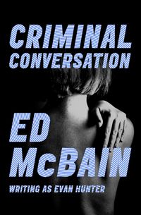 Bild vom Artikel Criminal Conversation vom Autor Ed McBain