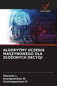 Produktbild: Algorytmy Uczenia Maszynowego Dla Z&iquest;o&iquest;onych Decyzji