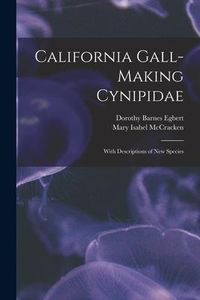 Produktbild: California Gall-Making Cynipidae: With Descriptions of New Species