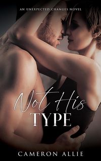 Produktbild: Not His Type (Unexpected Changes, #2)