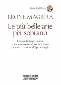 Produktbild: Le pi&ugrave; belle arie per soprano. Guida all'interpretazione con esempi musicali, tecnica vocale e caratterizzazione del personaggio
