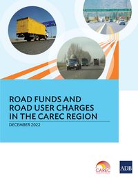 Produktbild: Road Funds and Road User Charges in the CAREC Region