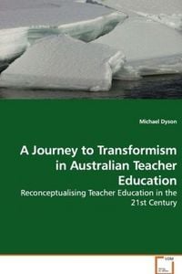 Produktbild: Dyson, M: A Journey to Transformism in Australian Teacher Ed