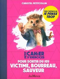 Produktbild: Petit cahier d'exercices pour sortir du jeu victime, bourreau,