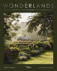 Produktbild: Wonderlands : dans les jardins secrets des grands paysagistes anglais