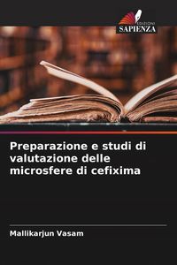 Produktbild: Preparazione e studi di valutazione delle microsfere di cefixima