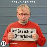 Produktbild: Reg' Dich nicht auf. Gibt nur Falten! - Live.