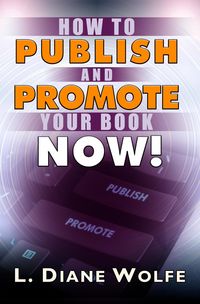 Produktbild: How to Publish and Promote Your Book Now!