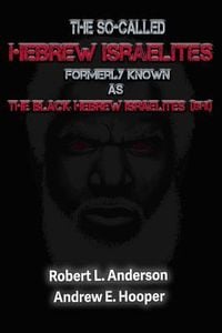 Produktbild: The So-Called Hebrew Israelites Formerly Known As The Black Hebrew Israelites