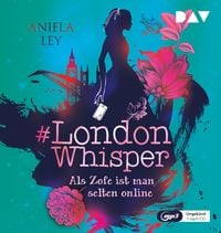 Produktbild: #London Whisper &ndash; Teil 1: Als Zofe ist man selten online
