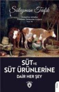 Produktbild: S&uuml;t ve S&uuml;t &Uuml;r&uuml;nlerine Dair Her Sey