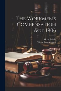 Produktbild: The Workmen's Compensation Act, 1906