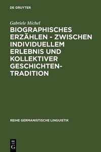 Produktbild: Biographisches Erz&auml;hlen - zwischen individuellem Erlebnis und kollektiver Geschichtentradition