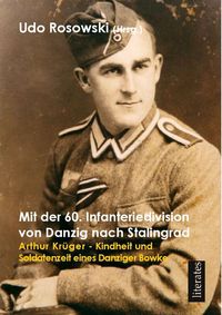 Bild vom Artikel Mit der 60. Infanteriedivision von Danzig nach Stalingrad vom Autor Udo Rosowski