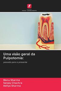 Produktbild: Uma vis&atilde;o geral da Pulpotomia: