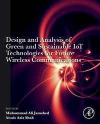 Produktbild: Design and Analysis of Green and Sustainable IoT Technologies for Future Wireless Communications