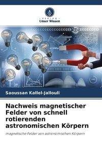 Produktbild: Nachweis magnetischer Felder von schnell rotierenden astronomischen K&ouml;rpern