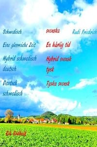 Produktbild: En h&auml;rlig tid Eine glorreiche Zeit Hybrid schwedisch deutsch Hybrid svensk tysk