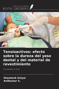 Produktbild: Tensioactivos: efecto sobre la dureza del yeso dental y del material de revestimiento