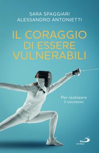 Produktbild: Il coraggio di essere vulnerabili. Per realizzare il successo