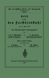 Produktbild: Gesetz betreffend den Forstdiebstahl vom 15. April 1878 mit Erl&auml;uterungen