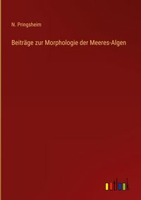 Produktbild: Beitr&auml;ge zur Morphologie der Meeres-Algen