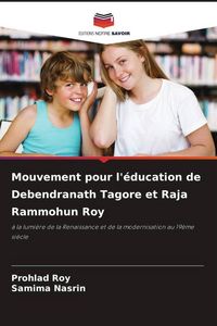 Produktbild: Mouvement pour l'&eacute;ducation de Debendranath Tagore et Raja Rammohun Roy