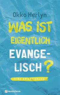 Produktbild: Was ist eigentlich evangelisch?