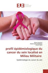 Produktbild: Somrani, I: profil &eacute;pid&eacute;miologique du cancer du sein localis