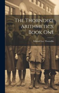 Produktbild: The Thorndike Arithmetics, Book One