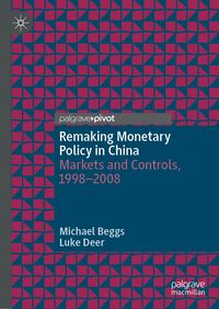 Produktbild: Remaking Monetary Policy in China