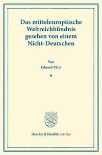 Produktbild: Das mitteleurop&auml;ische Weltreichb&uuml;ndnis