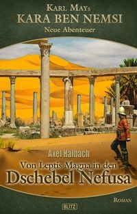 Produktbild: Kara Ben Nemsi - Neue Abenteuer 22: Von Leptis Magna in den Dschebel Nefusa