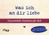 Produktbild: Was ich an dir liebe &ndash; 12 pers&ouml;nliche Gutscheine f&uuml;r dich