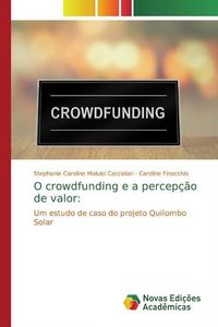 Produktbild: Malulei Cacciolari, S: O crowdfunding e a percep&ccedil;&atilde;o de valor