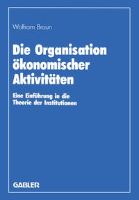 Produktbild: Die Organisation &ouml;konomischer Aktivit&auml;ten