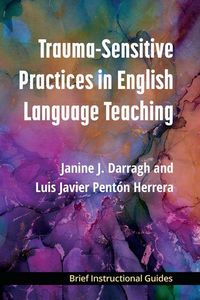 Produktbild: Darragh, J: Trauma-Sensitive Practices in English Language T